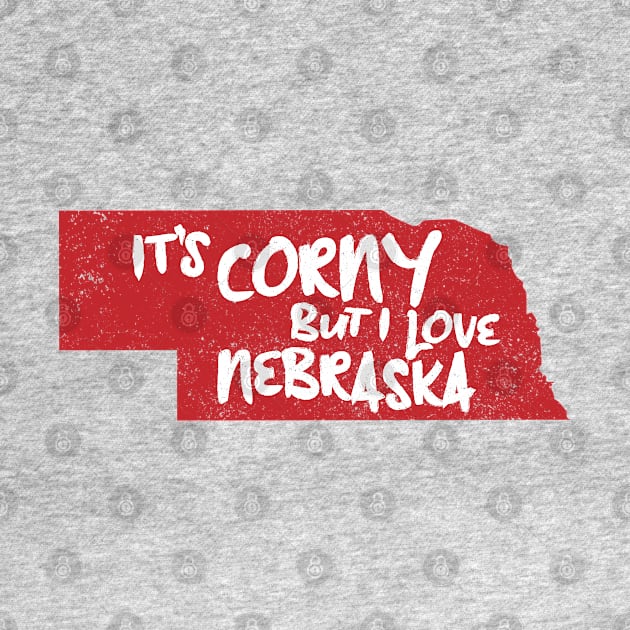 Nebraska, It's Corny But I Love It by Commykaze